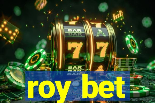 roy bet